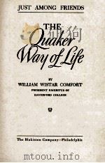 THE Quaker Way of Life   1945  PDF电子版封面    WILLIAM WISTAR COMFORT 