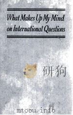What Makes Up My Mind on International Questions（1926 PDF版）