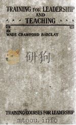 Training for Leadership and Teaching   1924  PDF电子版封面    WADE CRAWFORD BARCLAY 