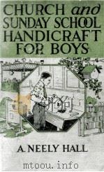 CHURCH AND SUNDAY SCHOOL HANDICRAFT FOR BOYS（1923 PDF版）