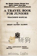 A TRAVEL BOOK FOR JUNIORS   1923  PDF电子版封面    HELEN PATTEN HANSON 