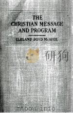 THE CHRISTIAN MESSAGE AND PROGRAM   1930  PDF电子版封面    CLELAND BOYD McAFEE 