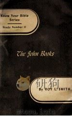 Know Your Bible Series Study Number  11  The John Books（1945 PDF版）