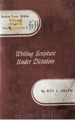 Know Your Bible Series Study Number 3  Writing Scripture Under Dictators（1943 PDF版）