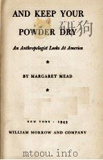AND KEEP YOUR POOWDER DRY   1943  PDF电子版封面    MARGARET MEAD 