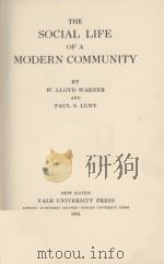 THE SOCIAL LIFE OF A MODERN COMMUNITY  VOLUME I   1941  PDF电子版封面    W. LLOYD WARNER AND PAUL S. LU 