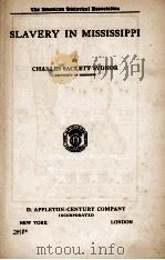 SLAVERY IN MISSISSIPPI   1933  PDF电子版封面    CHARLES SACKETT SYDNOR 