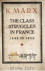 K. MARX THE CLASS STRUGGLES IN FRANCE  1848 TO 1850   1948  PDF电子版封面     