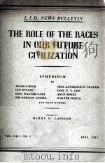 THE ROLE OF THE RACES IN OUR FUTURE CIVILIZATION  VOL.VIII-NO.5   1942  PDF电子版封面    PEARL S. BUCK 等 