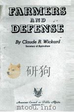 FARMERS AND DEFENSE     PDF电子版封面    Claude R. Wickard 