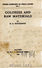 COLONIES AND RAW MATERIALS   1939  PDF电子版封面    H. D. HENDERSON 