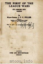 THE FIRST OF THE LEAGUE WARS   1936  PDF电子版封面    MAJOR-GENERAL J. F. C. FULLER 