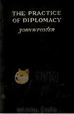 THE PRACTICE OF DIPLOMACY（1906 PDF版）