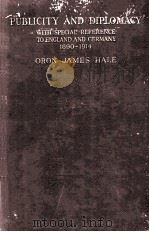 PUBLICITY AND DIPLOMACY   1940  PDF电子版封面    ORON JAMES HALE 