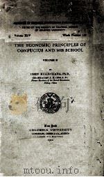THE ECONOMIC PRINCIPLES OF CONFUCIUS AND HIS SCHOOL VOLUME II   1911  PDF电子版封面     