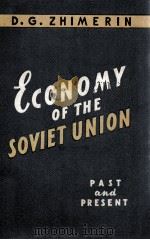 ECONOMY OF THE SOVIET UNIPON   1958  PDF电子版封面    D.G.ZHIMERIN 
