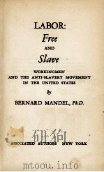 LABOR: FREE AND SLAVE   1955  PDF电子版封面     
