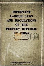 IMPORTANT LABOUR LAWS AND REGULATIONS OF THE PEOPLE'S REPUBLIC OF CHINA   1961  PDF电子版封面     