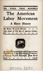 THE AMERICAN LABOR MOVEMENT A SHORT HISTORY（1928 PDF版）