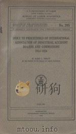 INDEX TO PROCEEDINGS OF INTERNATIONAL ASSOCIATION OF INDUSTRIAL ACCIDENT BOARDS AND COMMISSONS 1914-（1925 PDF版）