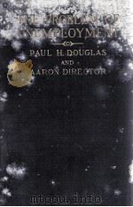 THE PROBLEM OF UNEMPLOYMENT   1931  PDF电子版封面    PAUL H. DOUGLAS AND AARON DIRE 