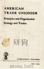 AMERICAN TRADE UNIONISM（1947 PDF版）
