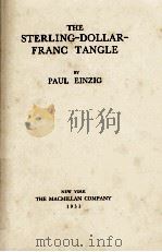 THE STERLING-DOLLAR-FRANC TANGLE   1933  PDF电子版封面    PAUL EINZIG 