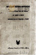 MONETARY REFORM MOVEMENTS   1943  PDF电子版封面    JOSEPH E. REEVE 