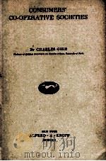 CONSUMERS' CO-OPERATIVE SOCIETIES   1922  PDF电子版封面    CHARLES GIDE 