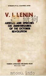 ARTICLES AND SPEECHES ON ANNIVERSARIES OF THE OCTOBER REVOLUTION   1957  PDF电子版封面    V.I.LENIN 