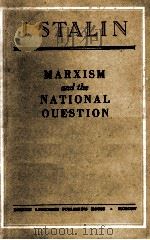 MARXISM AND THE NATIONAL QUESTION   1950  PDF电子版封面    J.STALIN 