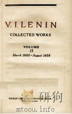 V.I.LENIN COLLECTED WORKS VOLUME 15 MARCH 1908 - AUGUST 1909   1963  PDF电子版封面    V.I.LENIN 