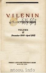 V.I.LENIN COLLECTED WORKS VOLUME 17 DECEMBER 1910 - APRIL 1912   1963  PDF电子版封面    V.I.LENIN 