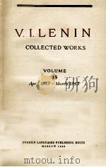 V.I.LENIN COLLECTED WORKS VOLUME 18 APRIL 1912 - MARCH  1913   1963  PDF电子版封面    V.I.LENIN 