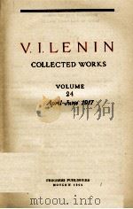 V.I.LENIN COLLECTED WORKS VOLUME 24 APRIL-JUNE 1917   1964  PDF电子版封面    V.I.LENIN 