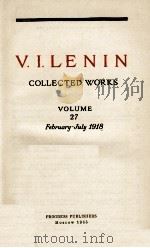 V.I.LENIN COLLECTED WORKS VOLUME 27 FEBRUARY-JULY 1918（1965 PDF版）
