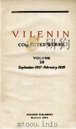V.I.LENIN COLLECTED WORKS VOLUME 26 SEPTEMBER 1917-FEBRUARY 1918   1964  PDF电子版封面    V.I.LENIN 