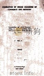 FEDERATION OF INDIAN CHAMBERS OF COMMERCE AND INDUSTRY VOL.II   1943  PDF电子版封面     