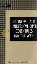 ECONOMICALLY UNDERDEVELOPED COUNTRIES AND THE WEST     PDF电子版封面    L. A. F I T U N I 