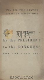 REPORT BY THE PRESIDENT TO THE CONGRESS FOR THE YEAR 1947（1948 PDF版）
