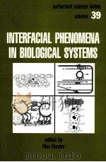 INTERFACIAL PHENOMENA IN BIOLOGICAL SYSTEMS：VOLUME39（ PDF版）