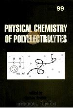 surfactant science series  volume 99  PHYSICAL CHEMISTRY OF POLYELECTROLYTES     PDF电子版封面  0824704630   
