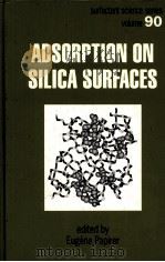 SURFACTANT SCIENCE SERIES VOLUME90：ADSORPTION ON SILICA SURFACES（ PDF版）