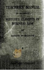 TEACHER'S MANUAL TO ACCOMPANY HUFFCUT'S ELEMENTS OF BUSINESS LAW（1905 PDF版）