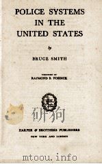 POLICE SYSTEMS IN THE UNITED STATES   1940  PDF电子版封面    BRUCE SMITH 