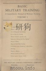 BASIC MILITARY TRAINING  A COMPREBENSIVE MANUAL OF MILITARY TRAINING VOLUME I（1921 PDF版）