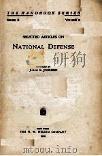 SELECTED ARTICLES ON NATIONAL DEFENSE   1928  PDF电子版封面    JULIA E. JOHNSEN 