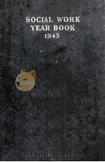 SOCIAL WORK YEAR BOOK 1945   1946  PDF电子版封面    RUSSELL H. KURTZ 