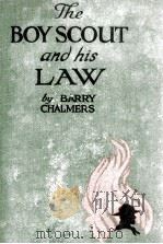 THE BOY SCOUT HIS LAW   1929  PDF电子版封面    BARRY CHALMERS 