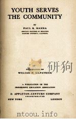 YOUTH SERVES THE COMMUNITY   1936  PDF电子版封面    PAUL R. HANNA AND RESEARCH STA 